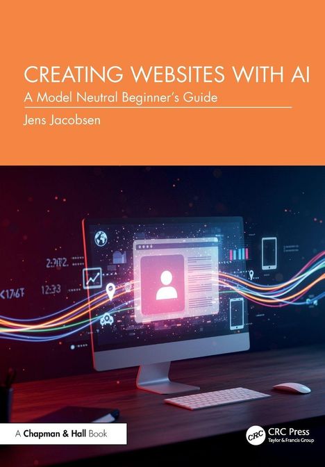 „CREATING WEBSITES WITH AI“, Anleitung von Jens Jacobsen. Computerbildschirm, Datenströme und digitaler Code.