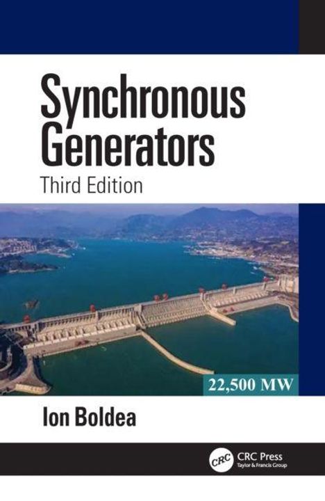 „Synchronous Generators, Third Edition“ von Ion Boldea. Ein Luftbild eines großen Staudamms, umgeben von Wasser.