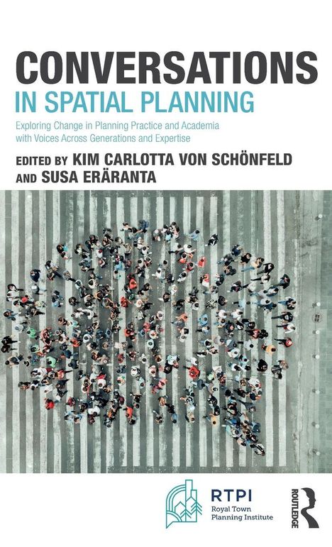 "CONVERSATIONS IN SPATIAL PLANNING. Luftbild von Menschen auf einem Zebrastreifen, RTPI-Logo unten."