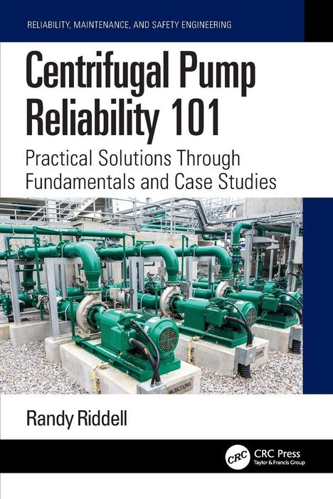 Titel: "Centrifugal Pump Reliability 101" von Randy Riddell, zeigt grüne Industriepumpen in einer technischen Anlage.