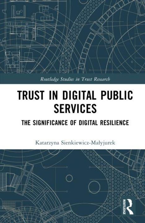 "Trust in Digital Public Services: The Significance of Digital Resilience" von Katarzyna Sienkiewicz-Małyjurek, technische Diagramme.