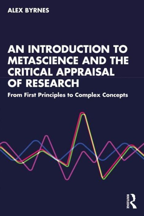 „AN INTRODUCTION TO METASCIENCE AND THE CRITICAL APPRAISAL OF RESEARCH“ ist in weißer Schrift auf dunkelblauem Hintergrund. Darunter ein bunter, wellenförmiger Graph.
