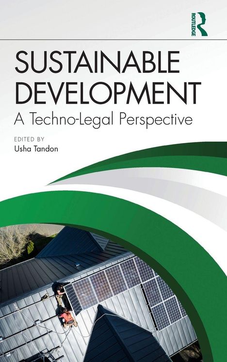 „Sustainable Development: A Techno-Legal Perspective“, herausgegeben von Usha Tandon. Grünes Logo. Dach mit Solarpanelen.