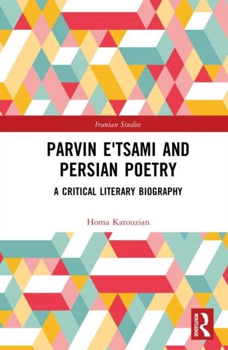 Titel: "PARVIN E'TSAMI AND PERSIAN POETRY". Bunte geometrische Muster, hauptsächlich in Gelb, Rot, Blau und Rosa.