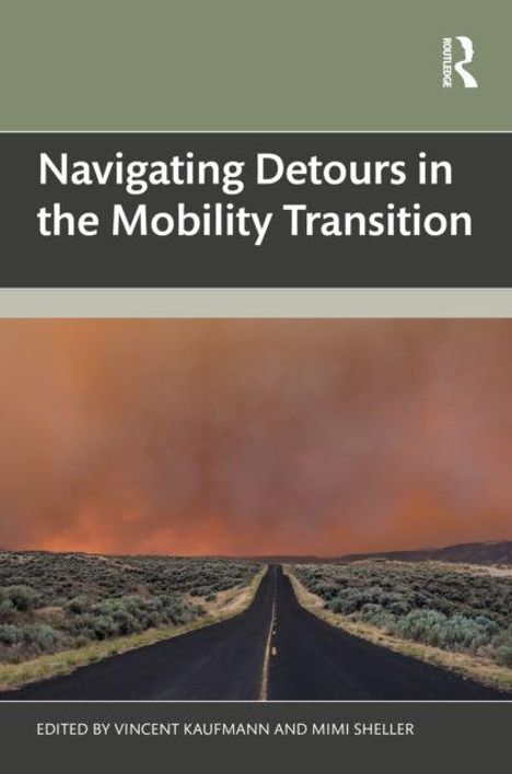 „Navigating Detours in the Mobility Transition“, herausgegeben von Vincent Kaufmann und Mimi Sheller. Gerade Straße, Himmel in Rot- und Brauntönen im Hintergrund.
