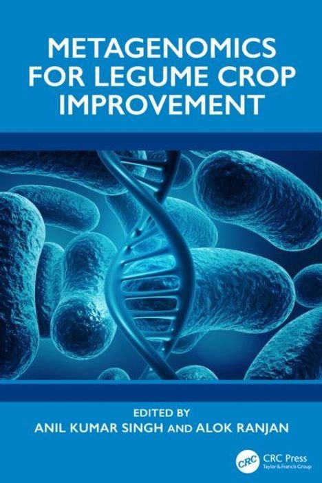 Buchtitel: "Metagenomics for Legume Crop Improvement", bearbeitet von Anil Kumar Singh und Alok Ranjan. DNA-Strang und Bakterien.