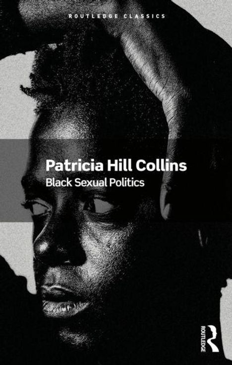 "Patricia Hill Collins, Black Sexual Politics" steht in weißer Schrift über einem nachdenklichen Porträt eines Menschen.