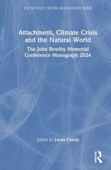 Titel: "Attachment, Climate Crisis and the Natural World." Monograph von Linda Cundy, blaue Hintergrundgrafik.