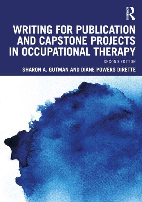 "Writing for Publication and Capstone Projects in Occupational Therapy, Second Edition" von Sharon A. Gutman und Diane Powers Dirette. Unten eine blaue Aquarellform.