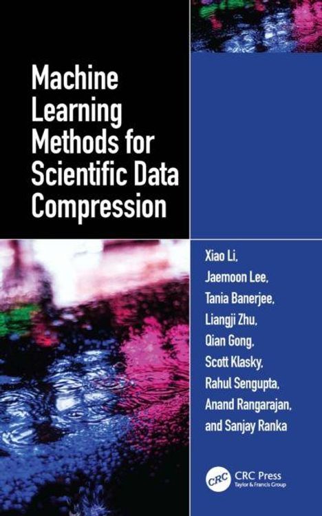 "Machine Learning Methods for Scientific Data Compression." Autoren: Xiao Li, Jaemoon Lee, Tania Banerjee, Liangji Zhu.