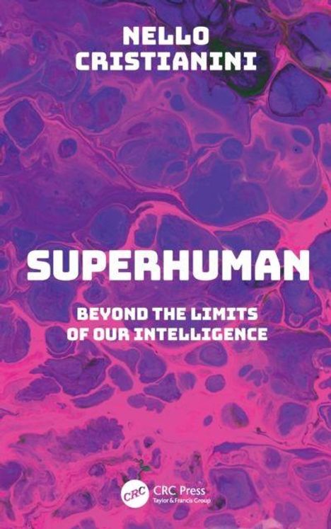 "Superhuman: Beyond the Limits of Our Intelligence" von Nello Cristianini. Violette und rosafarbene abstrakte Muster.