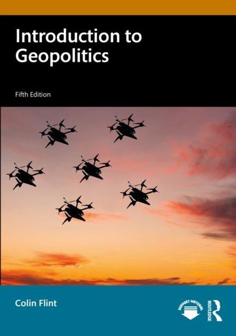 Text: "Introduction to Geopolitics, Fifth Edition, Colin Flint". Silhouetten von Drohnen vor einem farbigen Himmel bei Sonnenuntergang.