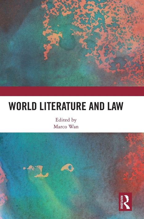 „WORLD LITERATURE AND LAW“, herausgegeben von Marco Wan, vor abstraktem, farbigem Hintergrund in Blau und Orange.