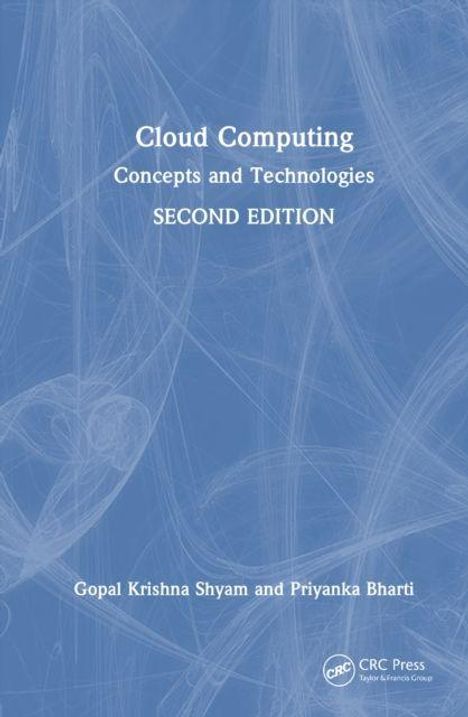 Text: "Cloud Computing: Concepts and Technologies, SECOND EDITION, Gopal Krishna Shyam and Priyanka Bharti." Hellblaue abstrakte Muster.