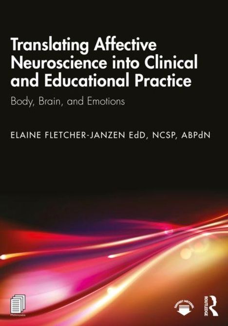 Cover mit Texten: Übersetzung affektiver Neurowissenschaft in klinische und pädagogische Praxis; Name der Autorin; farbige Lichtbahnen.