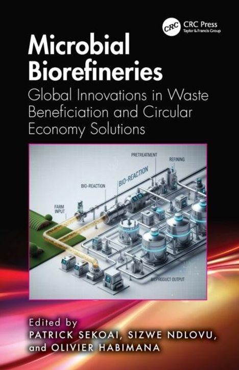 „Microbial Biorefineries: Global Innovations in Waste Beneficiation and Circular Economy Solutions“, bearbeitet von Patrick Sekoai. Eine Illustration einer Anlage für Mikrobenbiotechnologie.