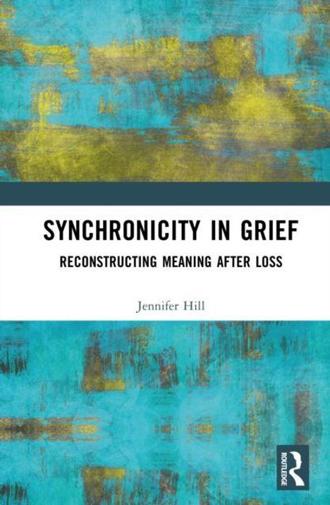 "SYNCHRONICITY IN GRIEF: RECONSTRUCTING MEANING AFTER LOSS" von Jennifer Hill. Bunte abstrakte Malerei in Blau und Gelb.