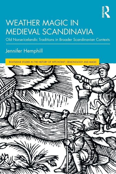 Titel: "Weather Magic in Medieval Scandinavia". Autor: Jennifer Hemphill. Illustration eines mittelalterlichen Szenarios.