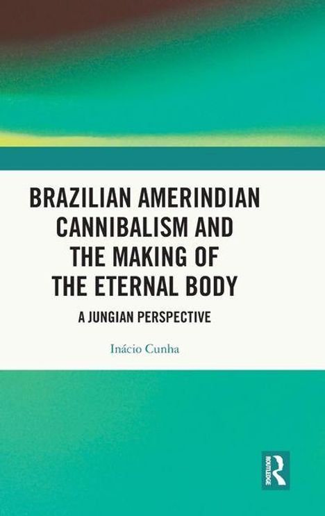 "BRAZILIAN AMERINDIAN CANNIBALISM AND THE MAKING OF THE ETERNAL BODY: A JUNGIAN PERSPECTIVE" von Inácio Cunha. Abstrakte Farben.