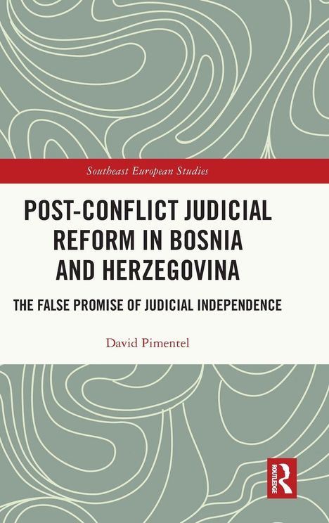 Titel: "POST-CONFLICT JUDICIAL REFORM IN BOSNIA AND HERZEGOVINA". Autor: David Pimentel. Abstraktes Muster im Hintergrund.