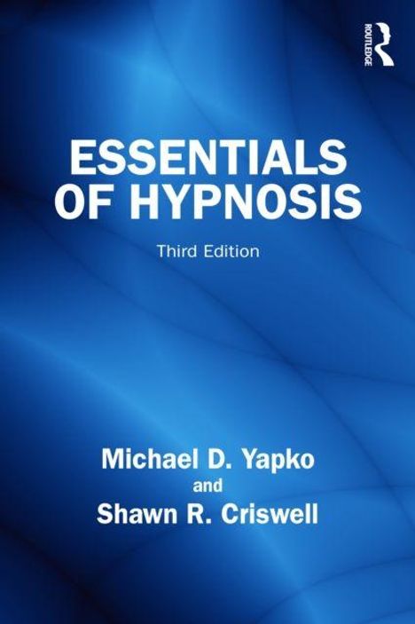 "ESSENTIALS OF HYPNOSIS, Third Edition, Michael D. Yapko and Shawn R. Criswell." Blauer Hintergrund mit abstraktem Muster.