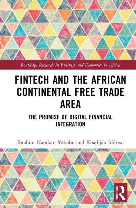 Titel: Fintech and the African Continental Free Trade Area. Autoren: Ibrahim Nandom Yakubu und Khadijah Iddrisu. Bunte Dreiecke.
