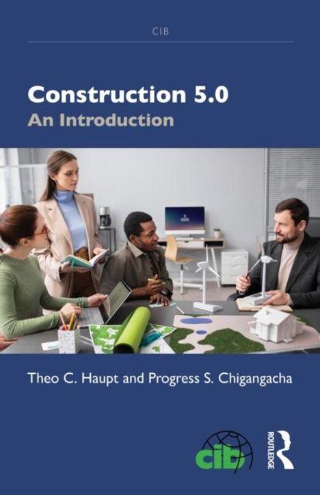 "Construction 5.0: An Introduction" von Theo C. Haupt, Progress S. Chigangacha. Diskussion um Modelle am Tisch.