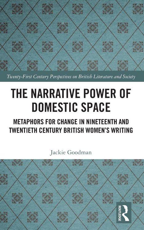 „The Narrative Power of Domestic Space“ von Jackie Goodman. Blau-graues Muster, Logo von Routledge rechts unten.