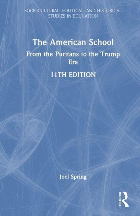 „The American School: From the Puritans to the Trump Era, 11th Edition“ von Joel Spring. Blaues abstraktes Hintergrundmuster.