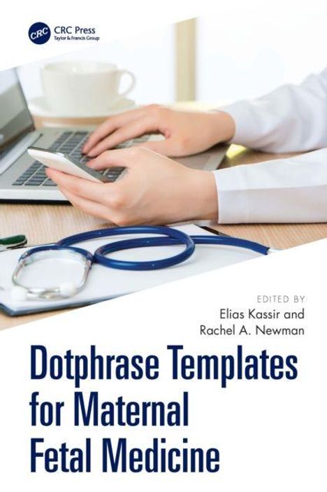 "Dotphrase Templates for Maternal Fetal Medicine" von Elias Kassir und Rachel A. Newman. Laptop, Stethoskop und Brille.