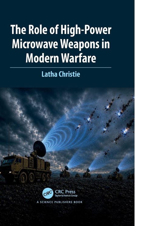 Text: "The Role of High-Power Microwave Weapons in Modern Warfare" von Latha Christie.  
Illustration: Militärfahrzeuge mit Satellitenschüsseln, energiereiche Wellen.
