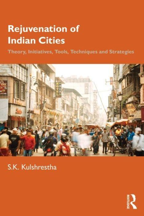 Titel: "Rejuvenation of Indian Cities" von S.K. Kulshrestha. Buchdeckel mit belebter Straßenszene einer indischen Stadt.