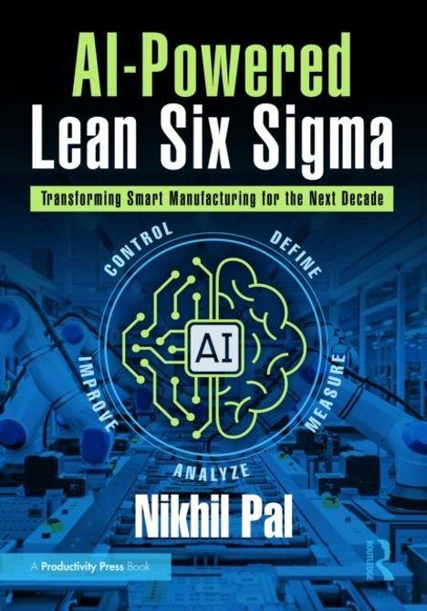 "AI-Powered Lean Six Sigma" von Nikhil Pal, darunter ein Diagramm mit Begriffen wie "Control", "Define", "Measure".
