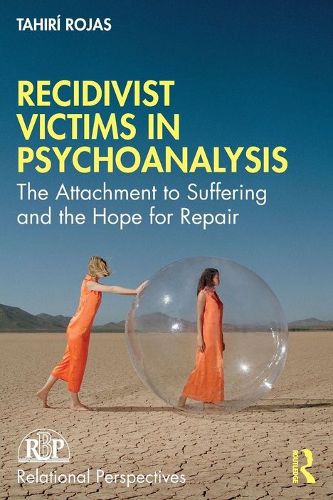 Text: "Recidivist Victims in Psychoanalysis: The Attachment to Suffering and the Hope for Repair." Zwei Frauen in orangen Kleidern.