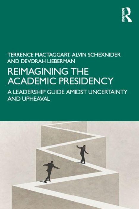 "Reimagining the Academic Presidency" von McTaggart, Schexnider, Lieberman. Zwei Figuren auf abstrakter Treppe, Routledge-Logo.