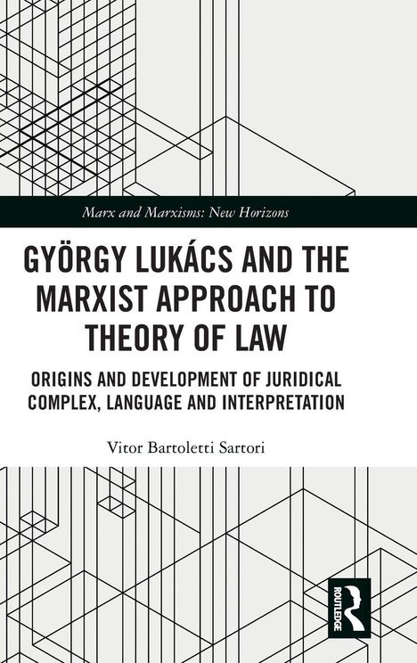 Titel: "GYÖRGY LUKÁCS AND A MARXIST THEORY OF LAW". Autor: Vitor Bartoletti Sartori. Geometrische Linien im Hintergrund.