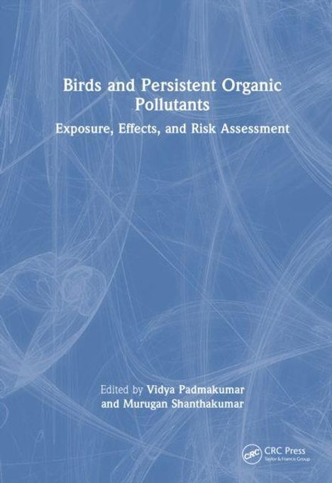 Buchtitel: "Birds and Persistent Organic Pollutants". Autoren: Vidya Padmakumar und Murugan Shanthakumar. Abstrakte blaue Hintergrundillustration.