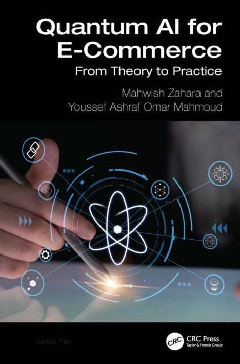 „Quantum AI for E-Commerce: From Theory to Practice“ von Mahwish Zahara und Youssef Ashraf Omar Mahmoud. Hände zeigen auf atomare Symbole.