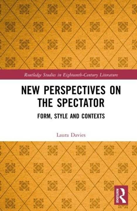 "New Perspectives on the Spectator: Form, Style and Contexts" von Laura Davies. Oben braunes Muster, unten rotes Logo.