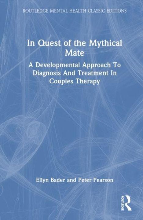 "In Quest of the Mythical Mate" steht in Weiß auf blauem Hintergrund. Autoren: Ellyn Bader und Peter Pearson.