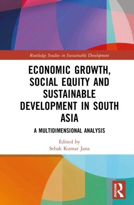 Cover mit dem Titel "Economic Growth, Social Equity and Sustainable Development in South Asia". Bunte geometrische Formen.