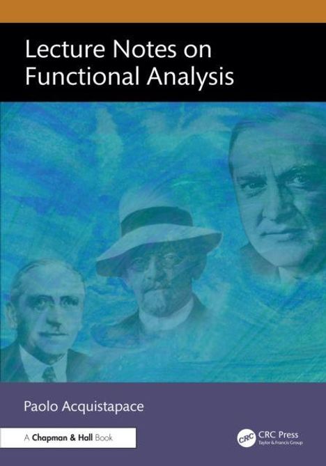 „Lecture Notes on Functional Analysis“, Paolo Acquistapace, drei Porträts von Männern auf einem blauen Hintergrund.