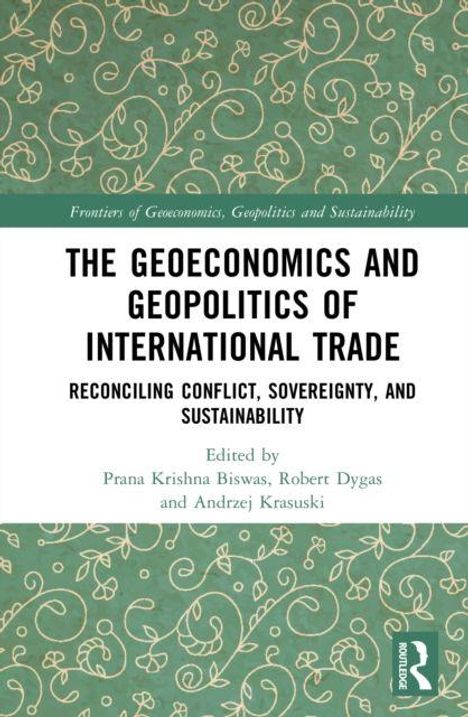 Titel: The Geoeconomics and Geopolitics of International Trade. Grünes Muster oben, Routledge-Logo unten rechts.