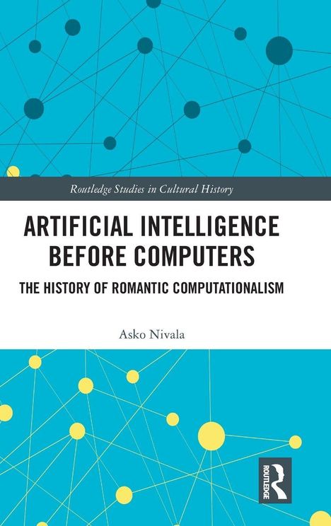 "Artificial Intelligence Before Computers: The History of Romantic Computationalism" von Asko Nivala. Blaues Hintergrundmuster.