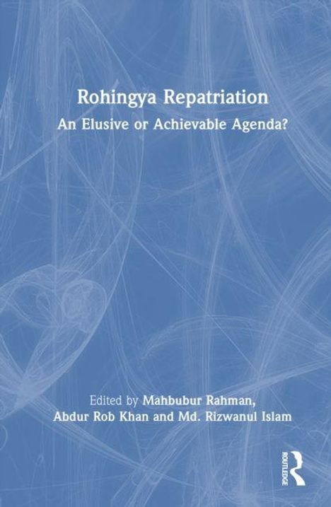 „Rohingya Repatriation: An Elusive or Achievable Agenda?“ von Mahbubur Rahman et al., blauer Hintergrund mit grafischen Linien.