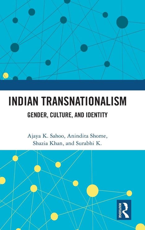 „INDIAN TRANSNATIONALISM: GENDER, CULTURE, AND IDENTITY“ von Ajaya K. Sahoo et al. Blau-gelbes geometrisches Design.