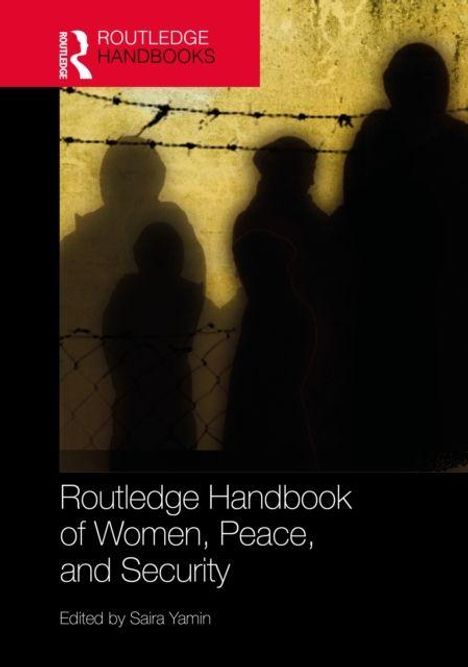 Text: "Routledge Handbook of Women, Peace, and Security. Edited by Saira Yamin." Silhouetten von Menschen im Schatten.