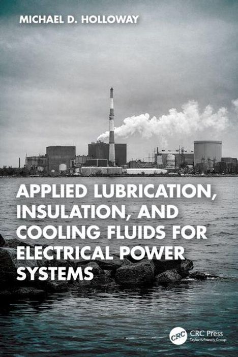 APPLIED LUBRICATION, INSULATION, AND COOLING FLUIDS FOR ELECTRICAL POWER SYSTEMS. Industrielandschaft mit rauchendem Schornstein.