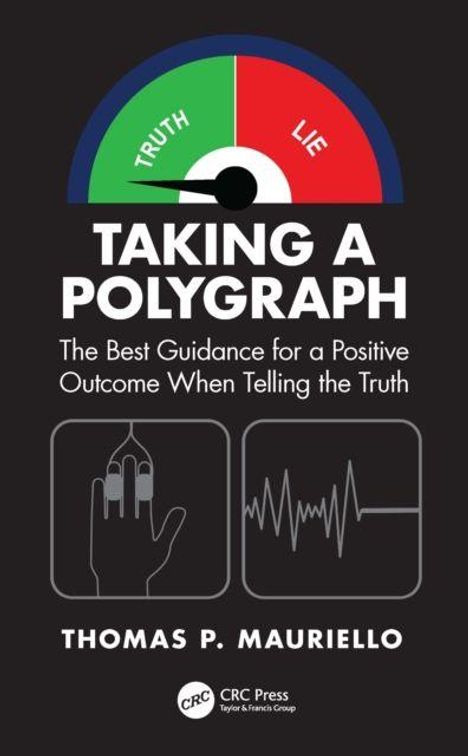 „Taking a Polygraph: The Best Guidance for a Positive Outcome When Telling the Truth.“ Zeigt Lügen- und Wahrheitsmessung.