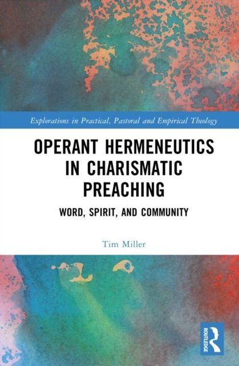 Operant Hermeneutics in Charismatic Preaching: Word, Spirit, and Community. Tim Miller. Farbige abstrakte Illustration.